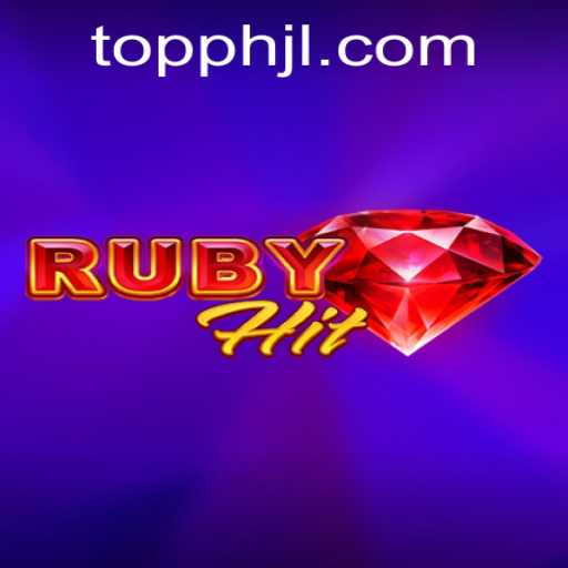 Unveiling RubyHit: The Exciting New Game Taking the World by Storm